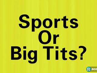 Sports Or Big Tits1